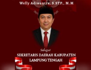 Hari ini Welly Adiwantra Dilantik Secara Resmi Sebagai Sekda Lamteng