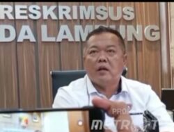 Ditreskrimsus Polda Lampung: Status Welly Resmi Tersangka Segera Dipanggil dan Diperiksa